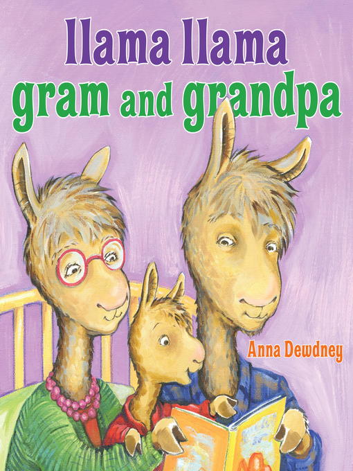 Anna Dewdney创作的Llama Llama Gram and Grandpa作品的详细信息 - 需进入等候名单